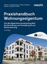 Justin Denk, Claudia Finsterlin, Georg Hopfensperger, Detlef Sterns, Sterns-Kolbec, Melanie Sterns-Kolbeck... - Praxishandbuch Wohnungseigentum
