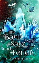 Lilyana Ravenheart, Lilyana Ravenheart - Im Bann von Salz und Feuer