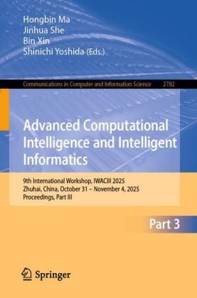 Yaping Dai, Hongbin Ma, Jinhua She, Bin Xin, Bin Xin et al, … - Advanced Computational Intelligence and Intelligent Informatics 9th International Workshop, IWACIII 2025, Zhuhai, China, October 31 - November 4, 2025, Proceedings, Part III