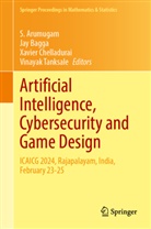 S. Arumugam, Jay Bagga, Xavier Chelladurai, Xavier Chelladurai et al, Vinayak Tanksale - Artificial Intelligence, Cybersecurity and Game Design