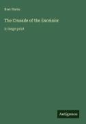Bret Harte - The Crusade of the Excelsior in large print