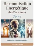 Jacques Largeaud, Magali Largeaud - Harmonisation Energ&eacute;tique des Personnes