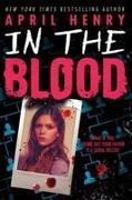 April Henry - In the Blood
