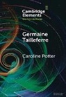 Potter Caroline - Germaine Tailleferre