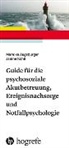 Mareike Augsburger, Janine Köhli - Guide für die psychosoziale Akutbetreuung, Ereignisnachsorge und Notfallpsychologie