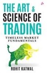 Rohit Katwal - The Art & Science of Trading