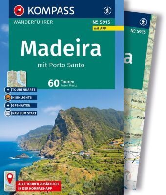 Peter Mertz - KOMPASS Wanderführer Madeira mit Porto Santo, 60 Touren mit Extra-Tourenkarte GPS-Daten zum Download