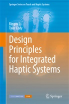 Tyler Cody, Bingxu Li - Design Principles for Integrated Haptic Systems