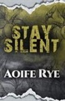 Aoife Rye - Stay Silent