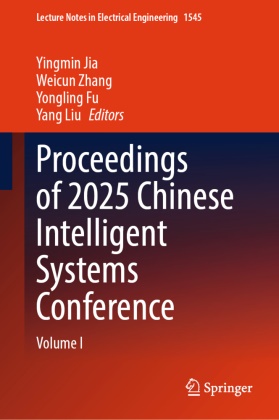 Yongling Fu, Yongling Fu et al, Yingmin Jia, Yang Liu, Weicun Zhang - Proceedings of 2025 Chinese Intelligent Systems Conference Volume I