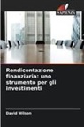 David Wilson - Rendicontazione finanziaria: uno strumento per gli investimenti