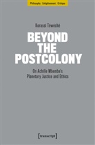 Korassi T&eacute;w&eacute;ch&eacute; - Beyond the Postcolony