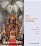 Michael Brunner - Das &Uuml;berlinger M&uuml;nster - Vom Mittelalter bis heute