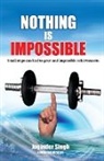 Joginder Singh - Nothing Is Impossible