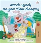 Shelley Admont, Kidkiddos Books - I Love My Dad (Malayalam Book for Children)