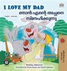 Shelley Admont, Kidkiddos Books - I Love My Dad (English Malayalam Bilingual Book)