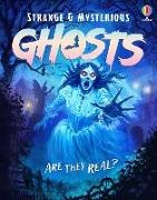 Alex Stobbart Frith, Frith Alex, Darran Stobbart, Julian D. Paulsen, Robinson Keith - Strange and Mysterious: Ghosts