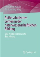 Schm&auml;ing, Till Schm&auml;ing, Annkathrin Wenzel - Au&szlig;erschulisches Lernen in der naturwissenschaftlichen Bildung