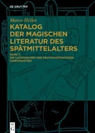 Marco Heiles - Katalog der magischen Literatur des Sp&auml;tmittelalters - Band 1: Die lateinischen und deutschsprachigen Chiromantien