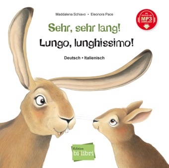 Eleonora Pace, Maddalena Schiavo, Eleonora Pace - Sehr, sehr lang! (Deutsch-Italienisch) Kinderbuch Deutsch-Italienisch mit MP3-Hörbuch zum Herunterladen
