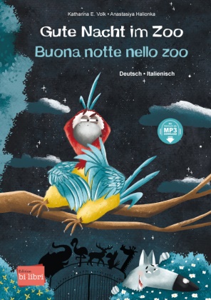 Katharina E Volk, Katharina E. Volk, Anastasiya Halionka - Gute Nacht im Zoo (Deutsch-Italienisch) Zweisprachiges Kinderbuch mit MP3-Hörbuch zum Herunterladen