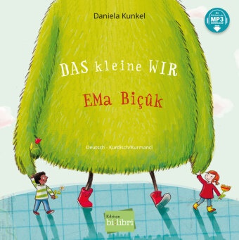 Daniela Kunkel, Daniela Kunkel, Ilyas Isa - Das kleine WIR (Deutsch-Kurdisch/Kurmancî) Zweisprachiges Kinderbuch mit MP3-Hörbuch zum Herunterladen