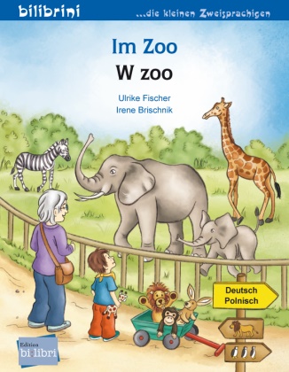 Irene Brischnik, Ulrike Fischer, Irene Brischnik - Im Zoo (Deutsch-Polnisch) Zweisprachiges Kinderbuch