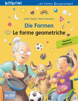 Ulrike Fischer, Bernd Lehmann - Die Formen (Deutsch-Italienisch) Zweisprachiges Kinderbuch