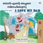 Shelley Admont, Kidkiddos Books - I Love My Dad (Malayalam English Bilingual Book)