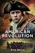 Mike Wells - The Real Story of the American Revolution Separating Myth From Reality