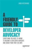Linda Ikechukwu - A Friendly Guide to Developer Advocacy