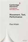 Paul (University of Kent ) Allain, Allain Paul - Movement, Text, Performance