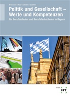 Klaus Brinkmann, Christine Moos, Alexan Schindler, Alexandra Schindler, Gregor Sch&ouml;ffel - eBook inside: Buch und eBook Politik und Gesellschaft - Werte und Kompetenzen, m. 1 Buch