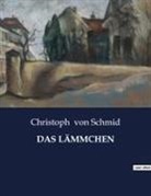 Christoph Von Schmid, Christoph von Schmid - DAS L&Auml;MMCHEN