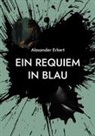 Alexander Erkert - EIN REQUIEM IN BLAU