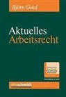 Bj&ouml;rn Gaul - Aktuelles Arbeitsrecht, Band 2/2025