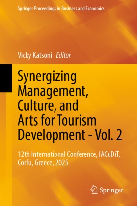 Vicky Katsoni - Synergizing Management, Culture, and Arts for Tourism Development - Vol. 2 12th International Conference, IACuDiT, Corfu, Greece, 2025