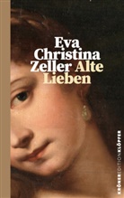 Eva Christina Zeller - Alte Lieben