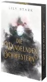 Lily Stark - Die wandelnden Schwestern