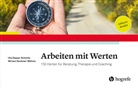 Uta Deppe-Schmitz, Miriam Deubner-B&ouml;hme - Arbeiten mit Werten