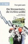 Fran&ccedil;ois Loeb, Annabell von Sperber - Die Strassenbahn, die ins Kino wollte
