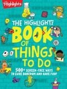 Highlights - The Highlights Book of Things To Do