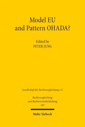 Peter Jung - Model EU and Pattern OHADA? Perspectives of a Mutual Influence in Commercial Law