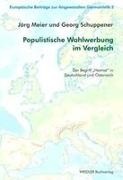 Jörg Meier, Georg Schuppener - Populistische Wahlwerbung im Vergleich Der Begriff "Heimat" in Deutschland und Österreich