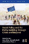 Anna Kyriazi, Anna Miro Kyriazi, Joan Miró, Marcello Natili, Ronchi Stefano - Social Policy and Eu Polity-Building Through Crises and Beyond