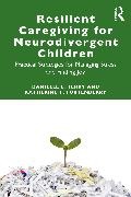 Katherine F. Fortenberry, Danielle L. Terry, Danielle L. Fortenberry Terry - Resilient Caregiving for Neurodivergent Children