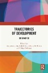 Das Amarendra, Das Keshab, Deepak K Mishra, Udaya Shankar Mishra - Trajectories of Development