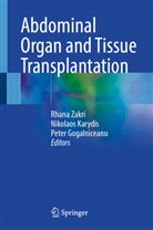 Peter Gogalniceanu, Nikolaos Karydis, Rhana Zakri - Abdominal Organ and Tissue Transplantation