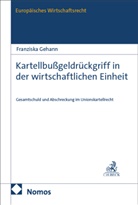 Franziska Gehann - Kartellbu&szlig;geldr&uuml;ckgriff in der wirtschaftlichen Einheit