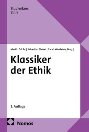 Martin Düchs, Sebastian Meisel, Sarah Weichlein - Klassiker der Ethik